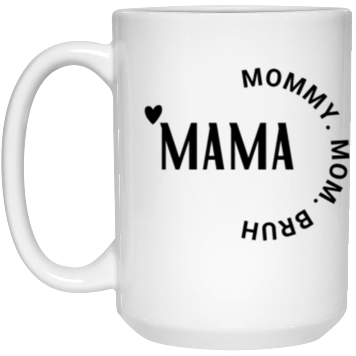 Mama- Bruh Mug