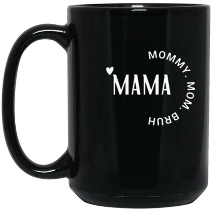 Mama- Bruh Mug