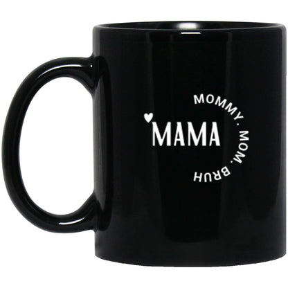 Mama- Bruh Mug