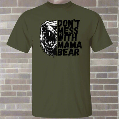 Don't Mess With Mama Bear Shirt/ Hoodie Sweater