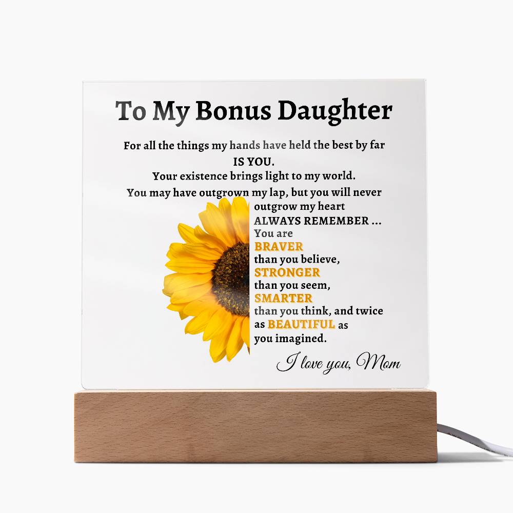 To My Bonus Daughter- Mom Sunflower Acrylic LED Plaque Gift