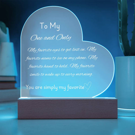 Heart-shaped acrylic LED plaque with the message "To My One and Only" in white font, featuring a romantic and heartfelt design, softly illuminated by LED lighting.