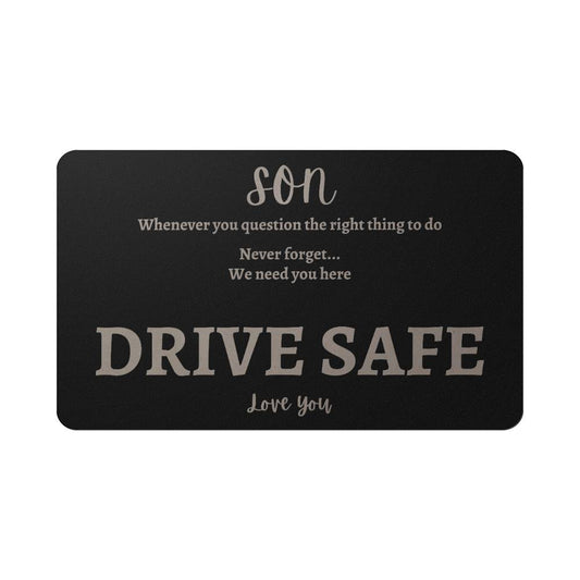 Son- Drive Safe Engraved Metal Wallet Card