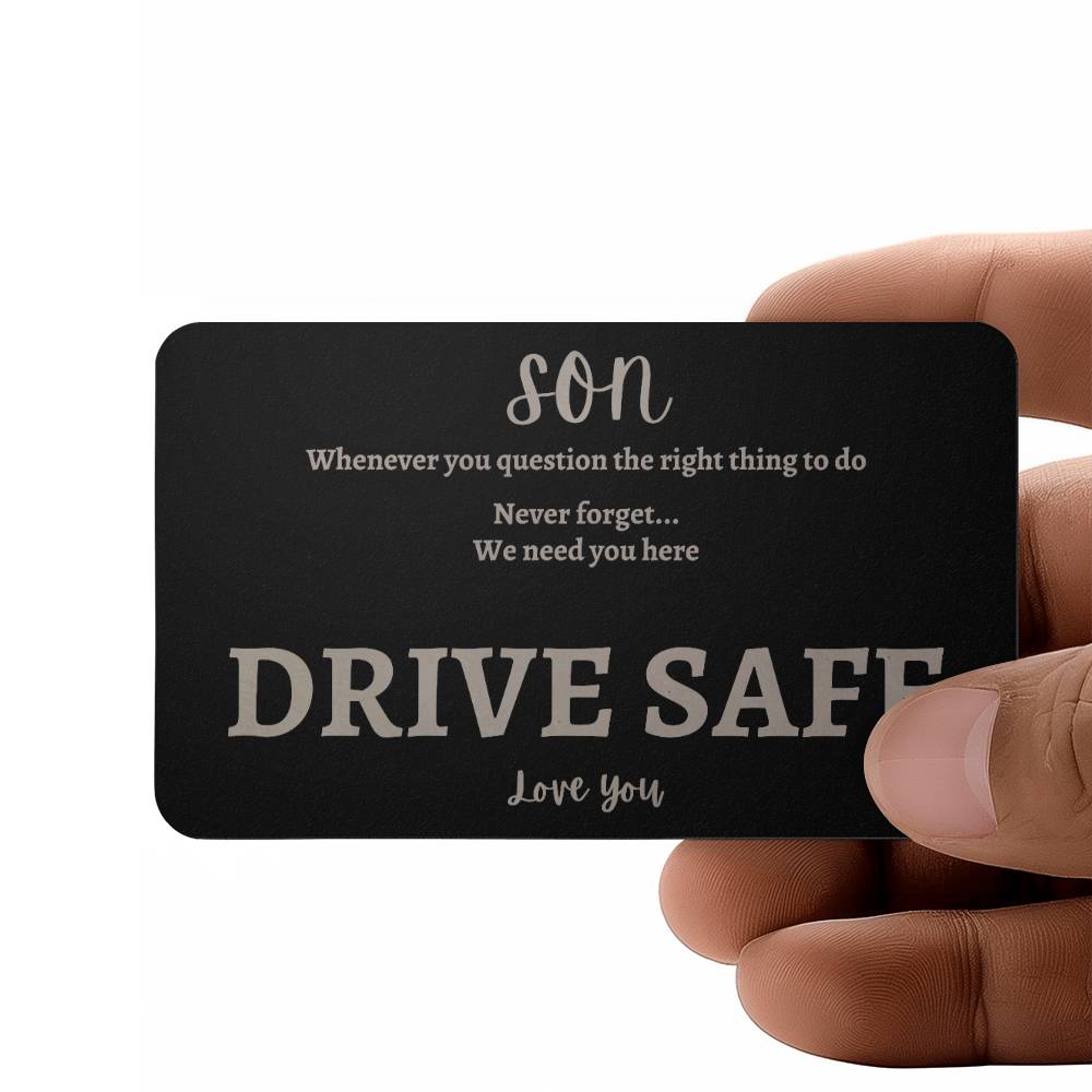 Son- Drive Safe Engraved Metal Wallet Card