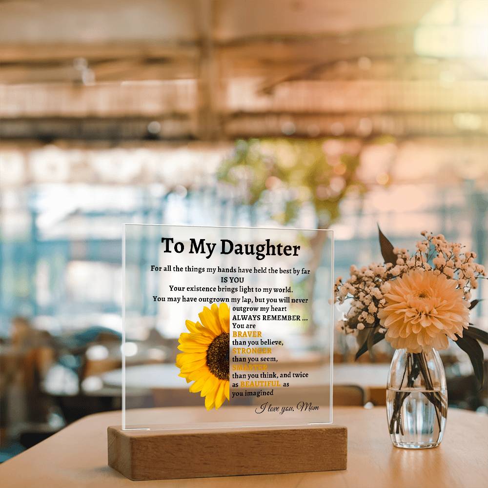 To My Daughter- Mom Sunflower Acrylic LED Plaque Gift